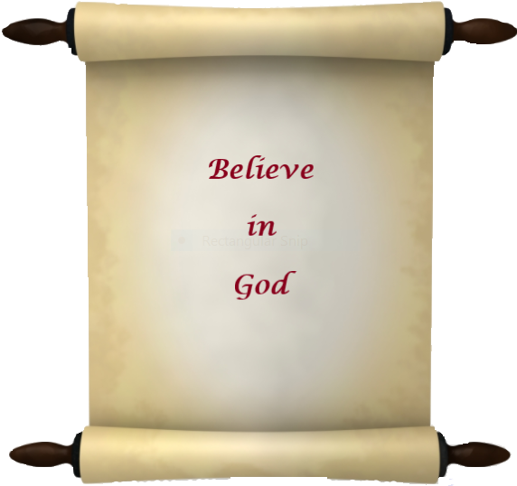 Believe in God